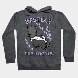 Respect the Locals Skunk Hoodie